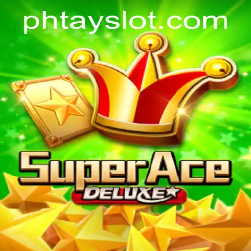 SuperAceDeluxe: Unveiling the Exhilarating World of Phtay
